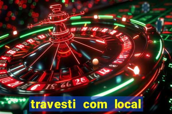 travesti com local baixada fluminense